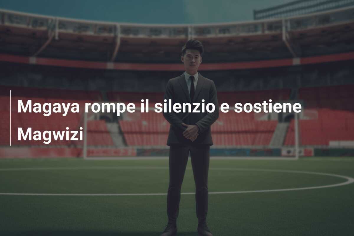 Magaya rompe il silenzio e sostiene Magwizi