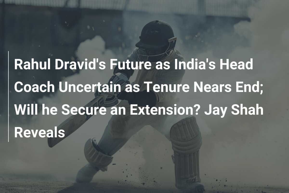 Rahul Dravid's Future As India's Head Coach Uncertain As Tenure Nears ...