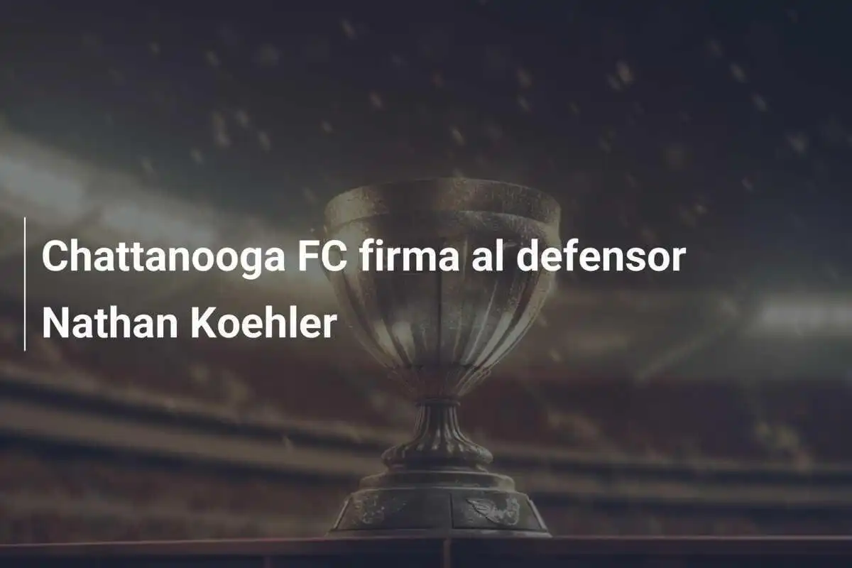 Chattanooga FC firma al defensor Nathan Koehler