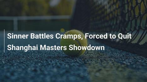 Sinner ringt mit Krämpfen und gibt Shanghai-Masters-Duell auf