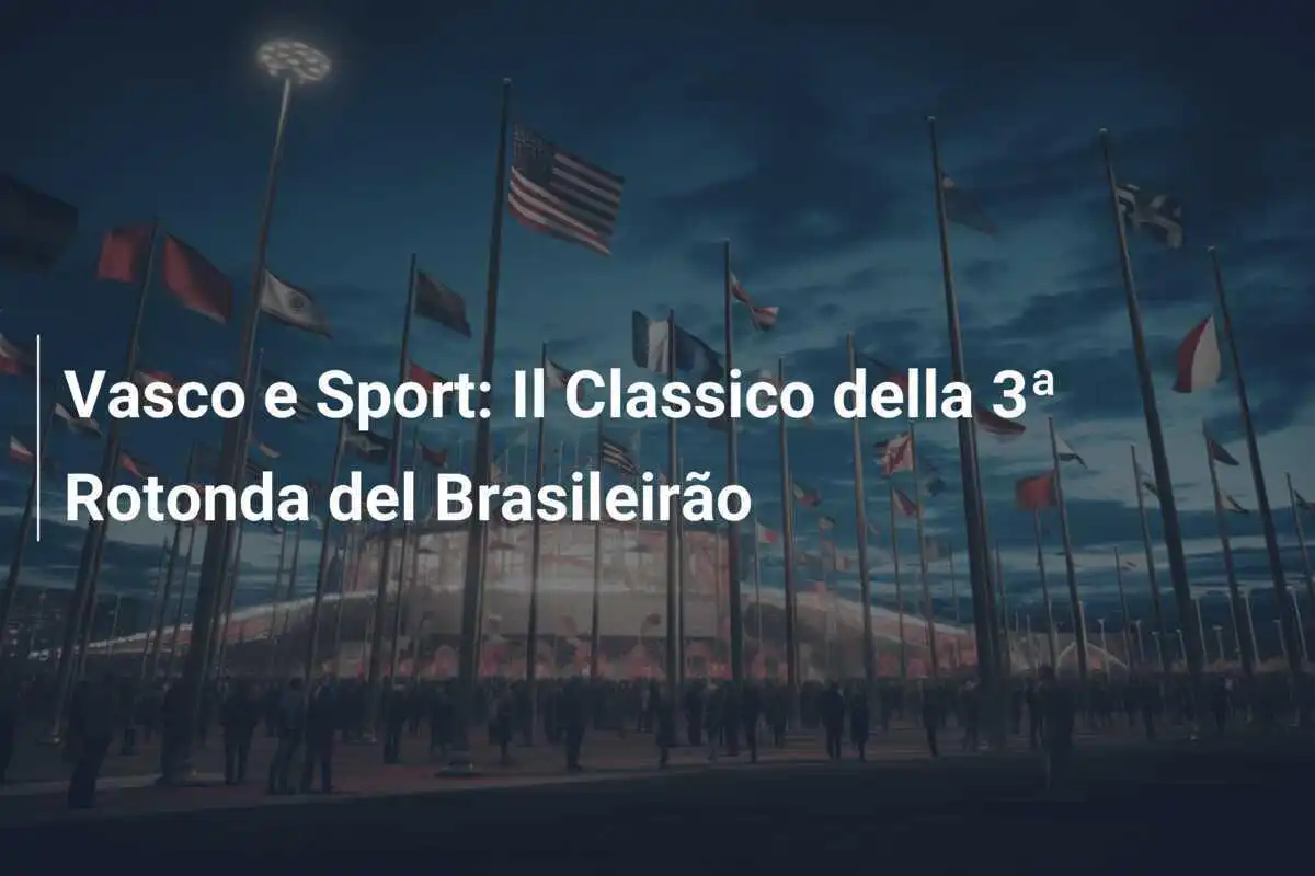 Vasco e Sport: Il Classico della 3ª Rotonda del Brasileirão