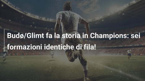 Budø/Glimt fa la storia in Champions: sei formazioni identiche di fila!