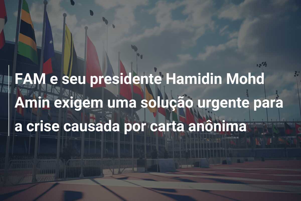 FAM e seu presidente Hamidin Mohd Amin exigem uma solução urgente para a crise causada por carta anônima