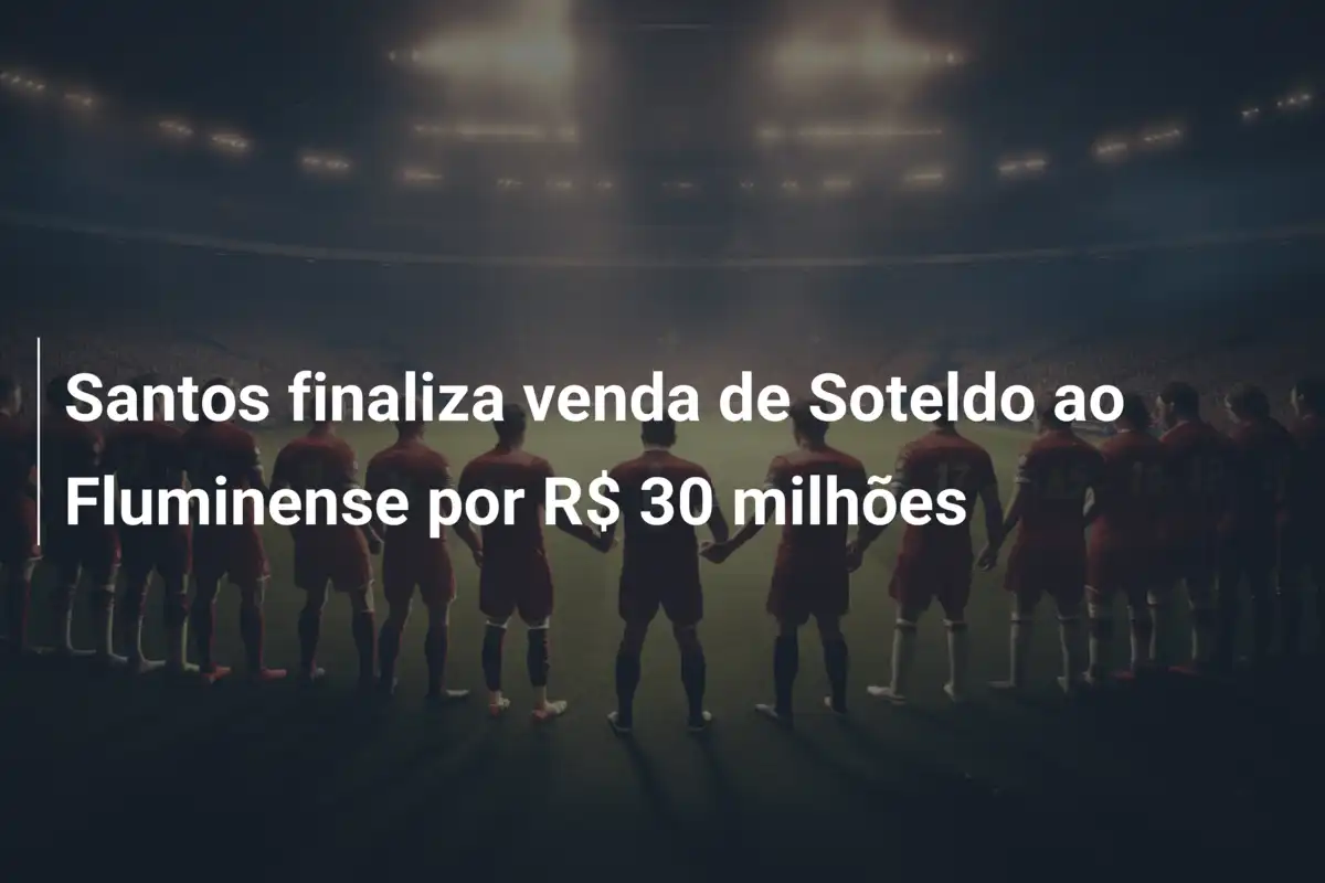 Santos finaliza venda de Soteldo ao Fluminense por R$ 30 milhões
