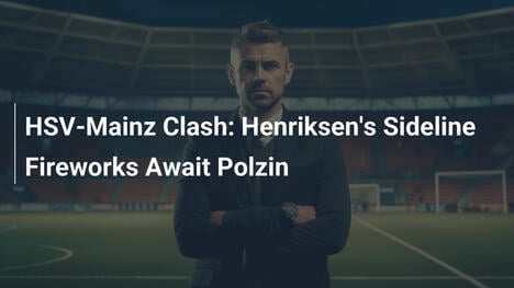 Confronto HSV-Mainz: Fogos de Henriksen nas Linhas Aguardam Polzin