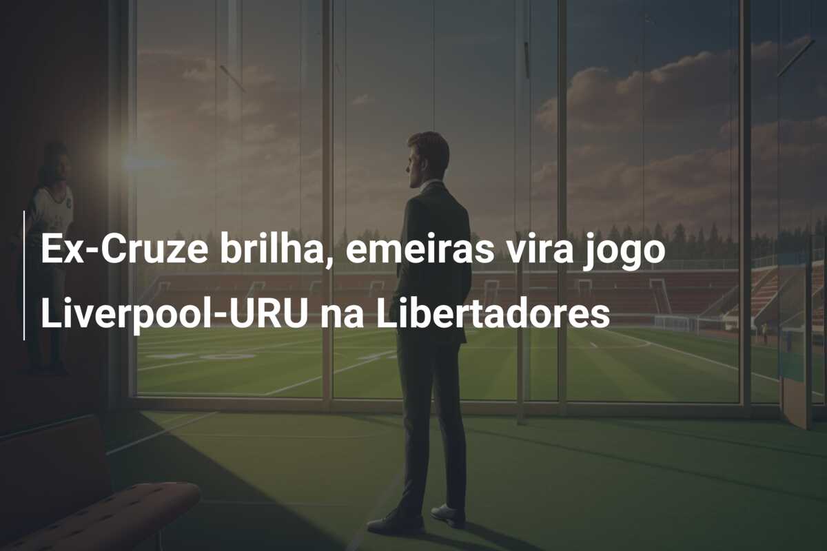 Ex-Cruze brilha, emeiras vira jogo Liverpool-URU na Libertadores