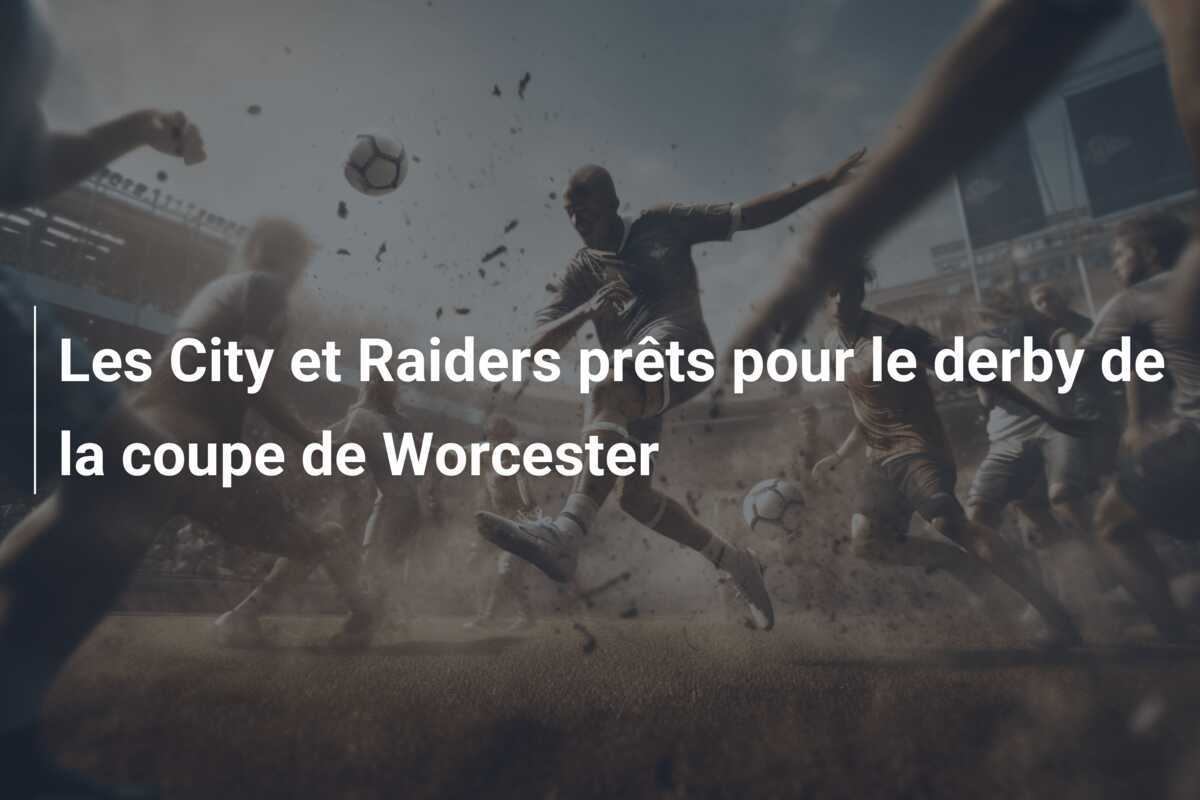 Les City et Raiders prêts pour le derby de la coupe de Worcester