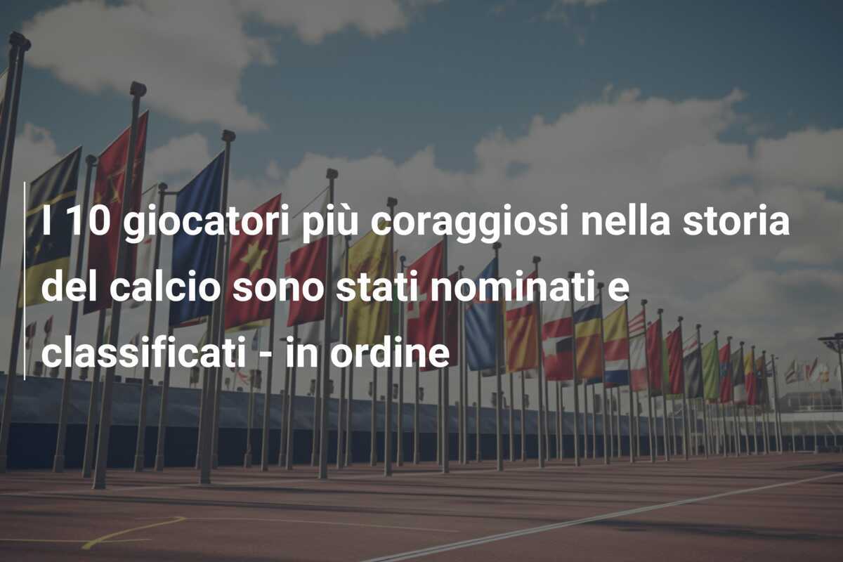 I 10 giocatori più coraggiosi nella storia del calcio sono stati nominati e classificati - in ordine