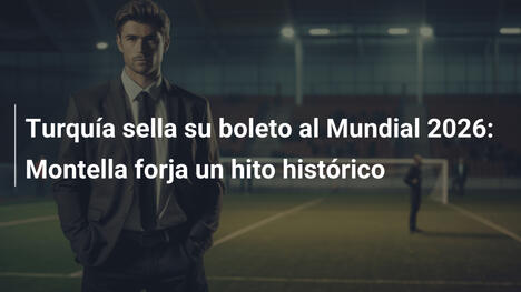 Turquía sella su boleto al Mundial 2026: Montella forja un hito histórico