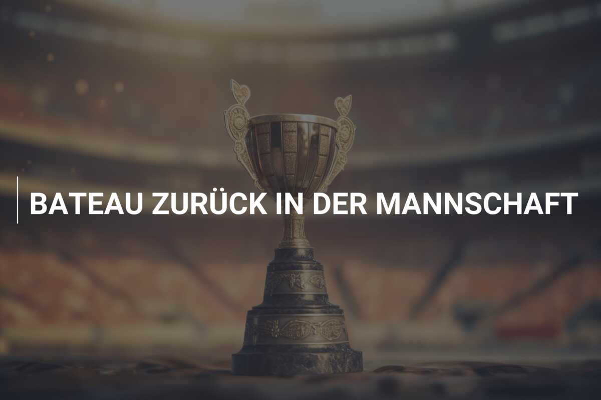BATEAU ZURÜCK IN DER MANNSCHAFT