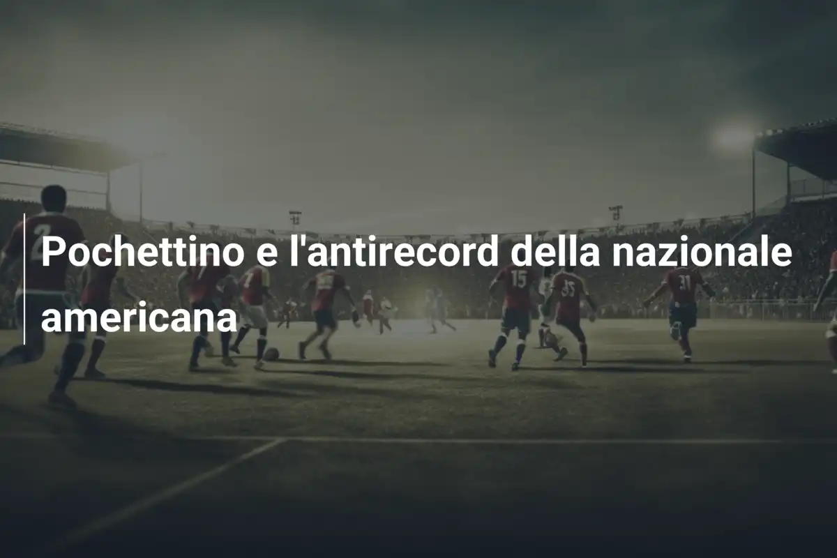Pochettino e l'antirecord della nazionale americana