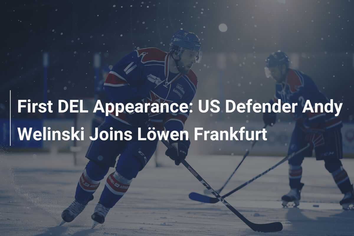 Erster DEL Einsatz: US-Verteidiger Andy Welinski verstärkt die Löwen Frankfurt