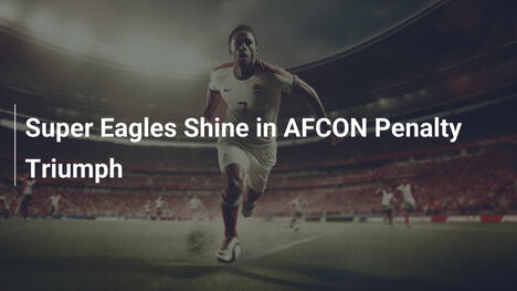 Super Eagles glänzen im AFCON-Penaltysieg