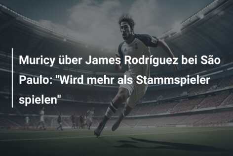 Muricy über James Rodríguez bei São Paulo: “Wird mehr als Stammspieler spielen”