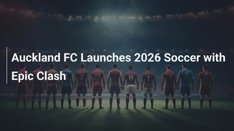 Auckland FC Avvia il 2026 con Scontro Epico