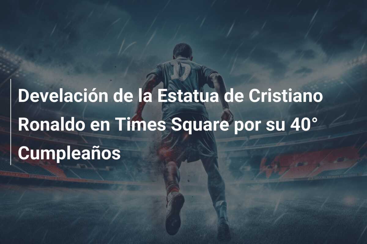 Develación de la Estatua de Cristiano Ronaldo en Times Square por su 40° Cumpleaños