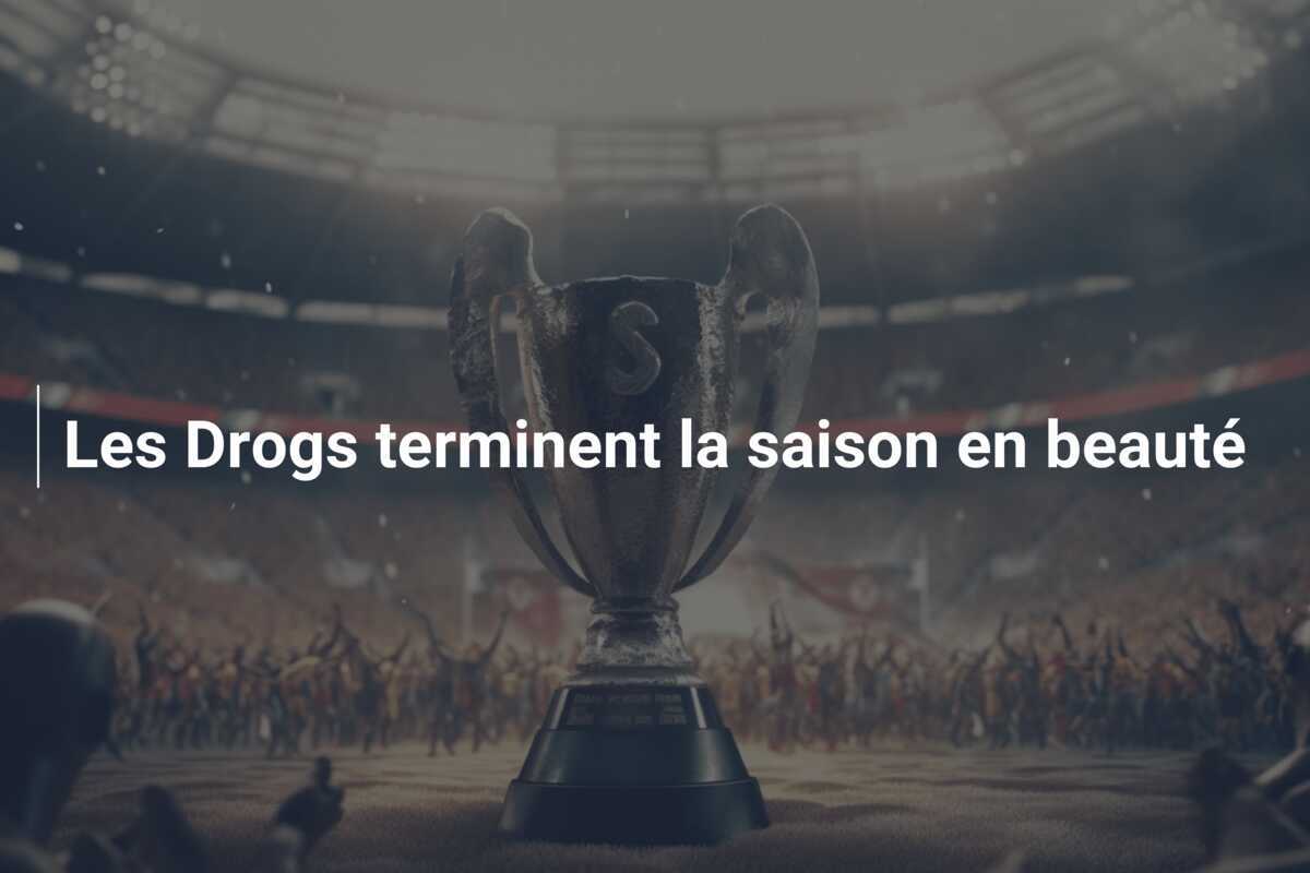 Les Drogs terminent la saison en beauté