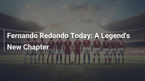 Fernando Redondo Oggi: Un Nuovo Capitolo per una Leggenda