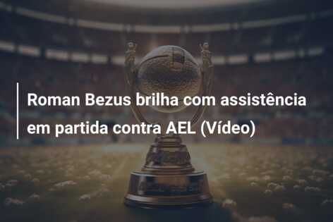 Roman Bezus brilha com assistência em partida contra AEL (Vídeo)