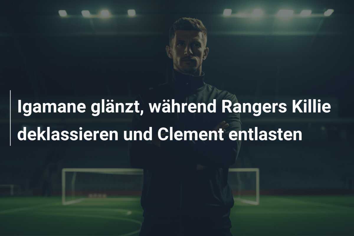 Igamane glänzt, während Rangers Killie deklassieren und Clement entlasten