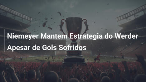 Niemeyer Mantem Estrategia do Werder Apesar de Gols Sofridos