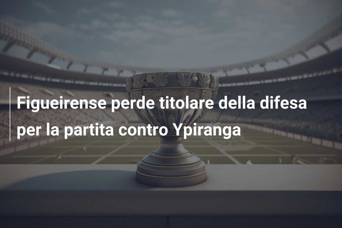 Figueirense perde titolare della difesa per la partita contro Ypiranga