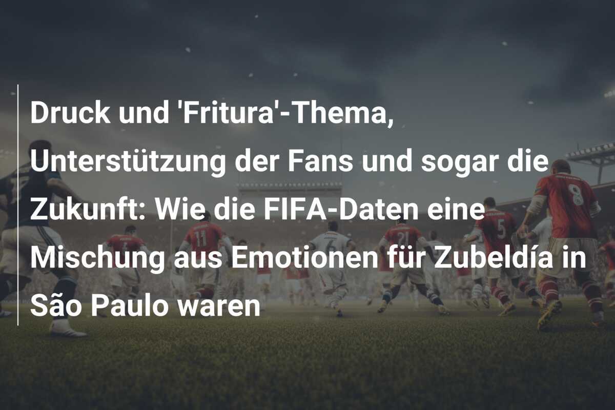 Druck und 'Fritura'-Thema, Unterstützung der Fans und sogar die Zukunft: Wie die FIFA-Daten eine Mischung aus Emotionen für Zubeldía in São Paulo waren