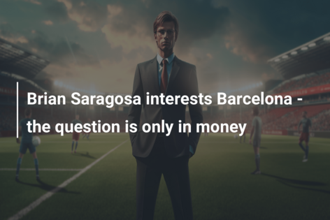 Brian Saragosa interests Barcelona – the question is only in money