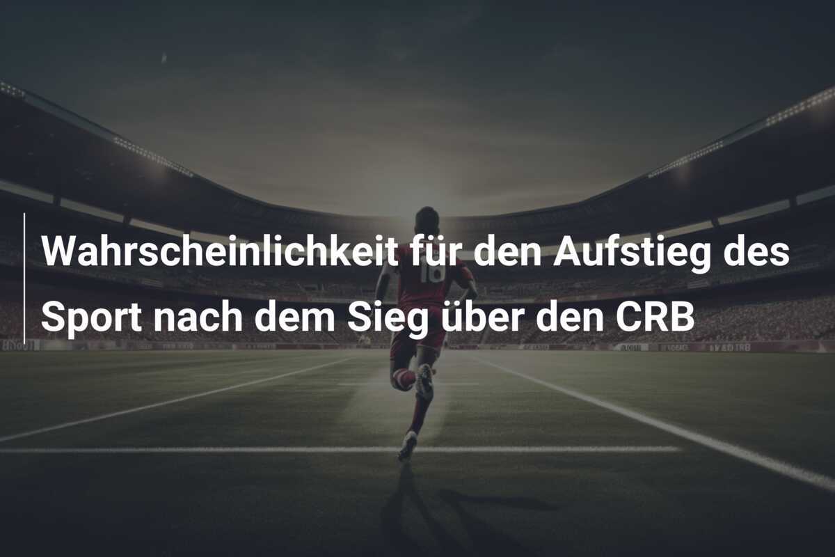Wahrscheinlichkeit für den Aufstieg des Sport nach dem Sieg über den CRB