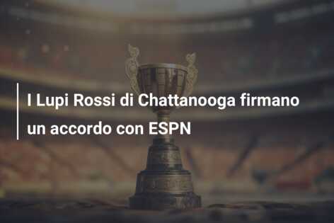 I Lupi Rossi di Chattanooga firmano un accordo con ESPN