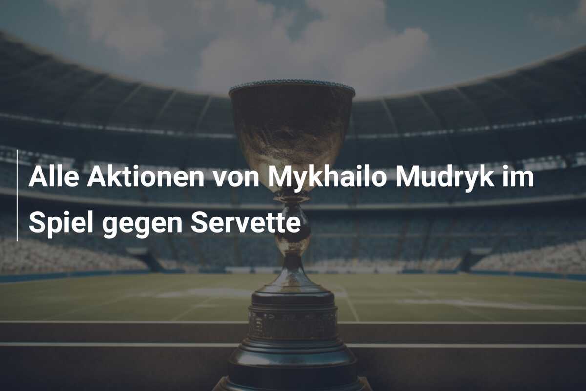 Alle Aktionen von Mykhailo Mudryk im Spiel gegen Servette
