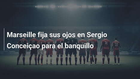 Marseille fija sus ojos en Sergio Conceiçao para el banquillo