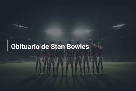 Obituario de Stan Bowles