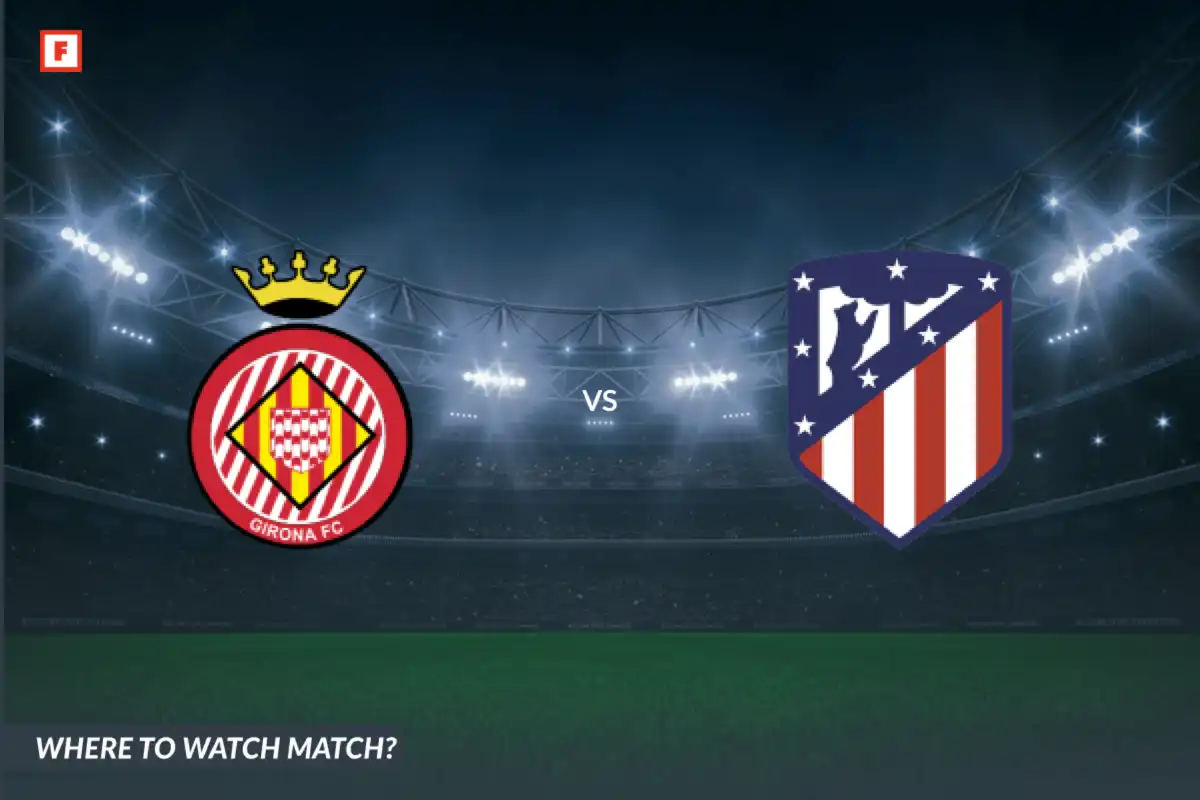 Where to Watch Girona - Atletico Madrid: TV Channel and Start Time ...