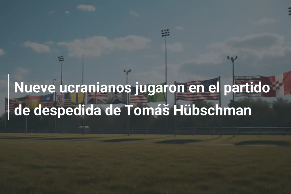 Nueve ucranianos jugaron en el partido de despedida de Tomáš Hübschman