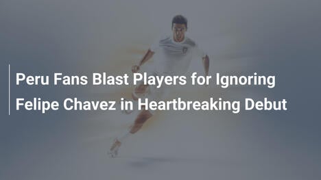 Tifosi peruviani attaccano i giocatori per aver ignorato Felipe Chavez nel debutto straziante