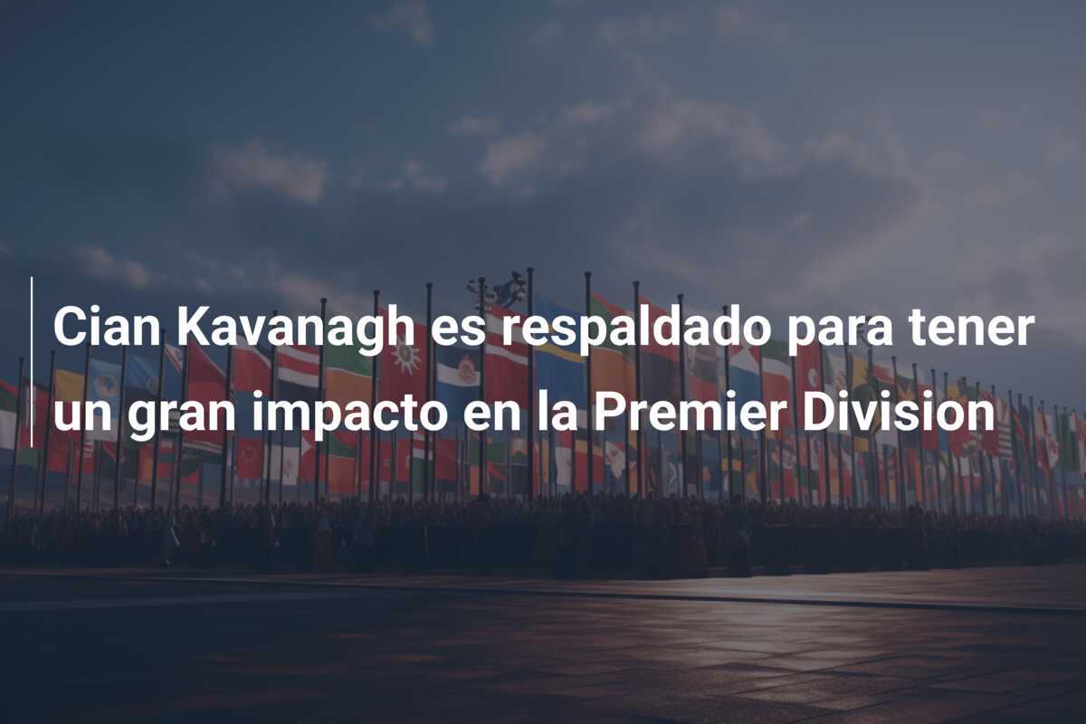 Cian Kavanagh es respaldado para tener un gran impacto en la Premier Division