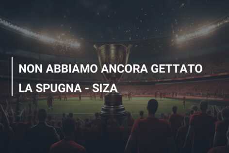 NON ABBIAMO ANCORA GETTATO LA SPUGNA – SIZA