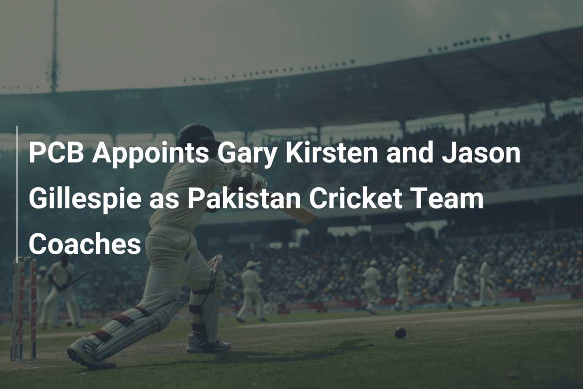 PCB Appoints Gary Kirsten And Jason Gillespie As Pakistan Cricket Team ...