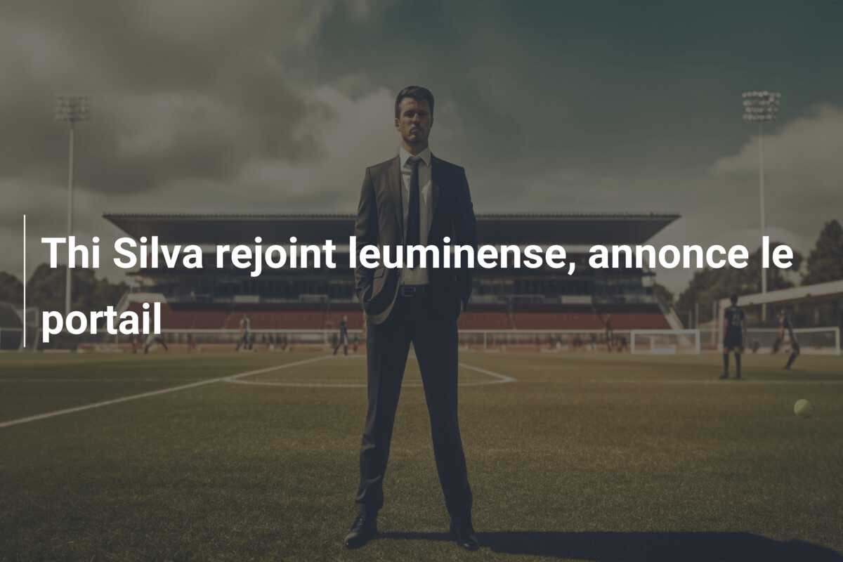 Thi Silva rejoint leuminense, annonce le portail