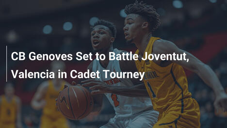 CB Genoves trifft auf Joventut und Valencia im Cadet-Turnier