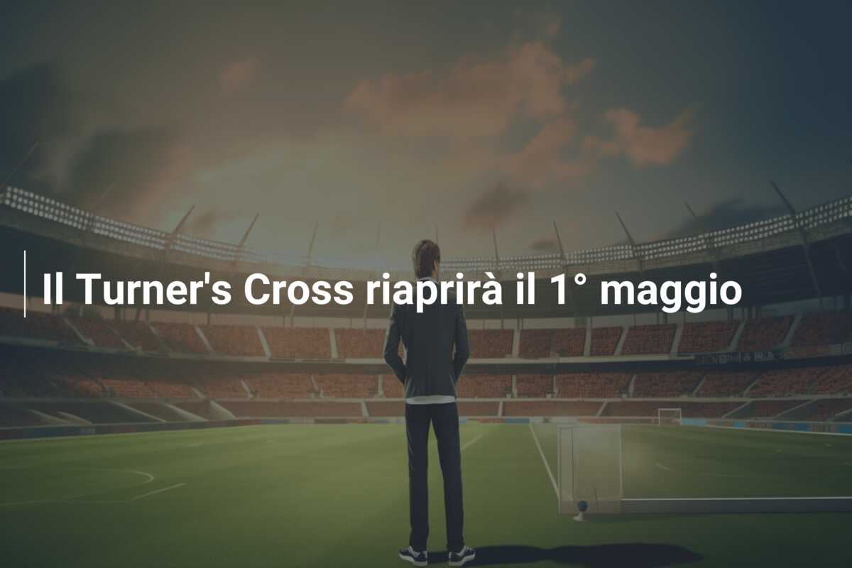 Il Turner’s Cross riaprirà il 1° maggio