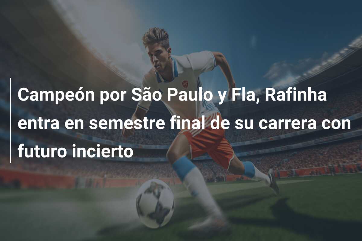 Campeón por São Paulo y Fla, Rafinha entra en semestre final de su carrera con futuro incierto