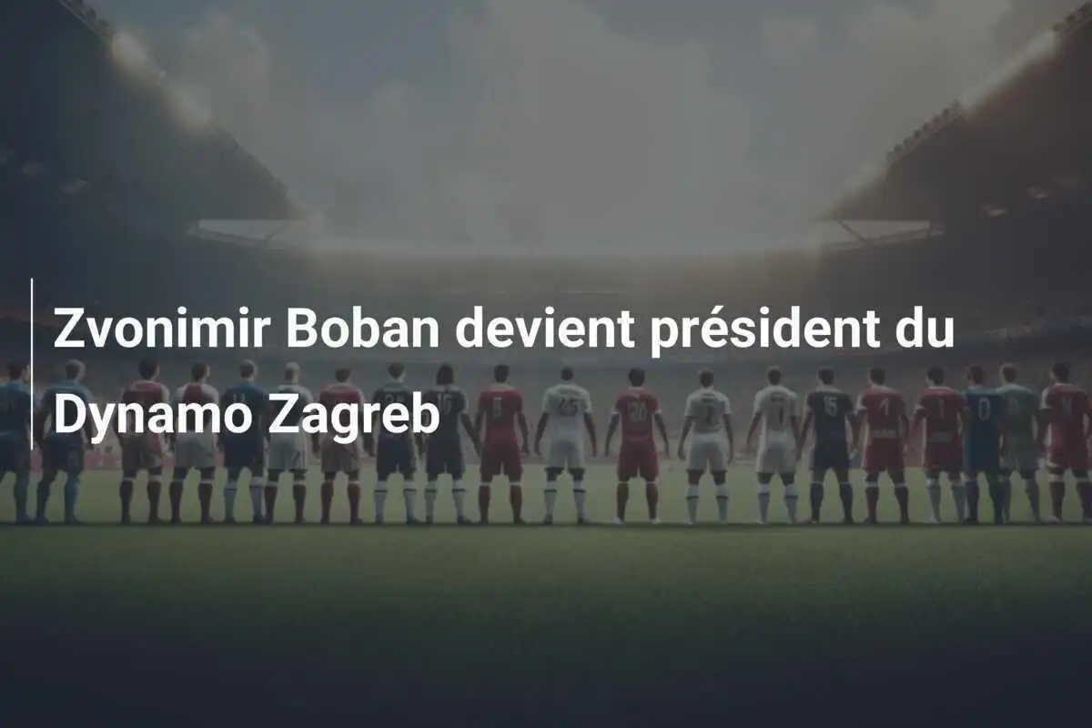 Zvonimir Boban devient président du Dynamo Zagreb