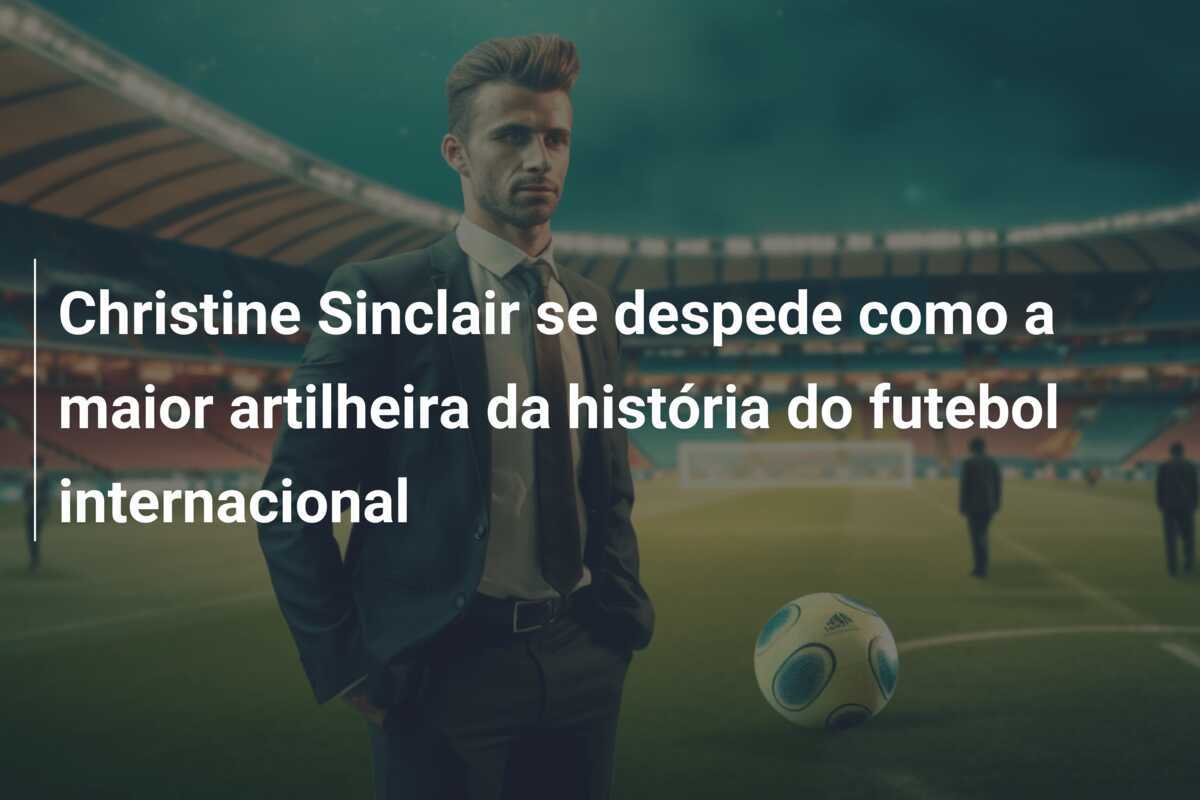 Christine Sinclair se despede como a maior artilheira da história do futebol internacional
