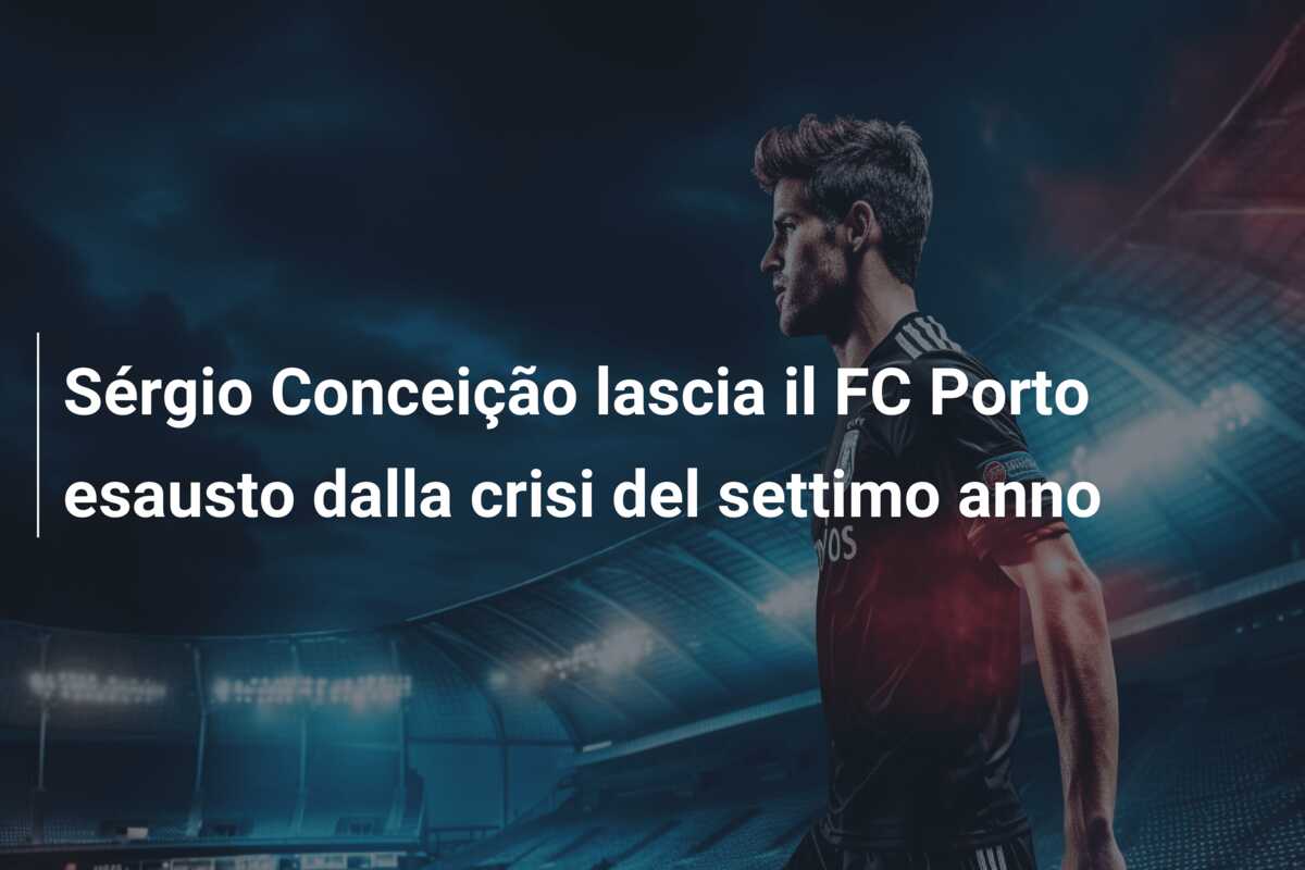 Sérgio Conceição lascia il FC Porto esausto dalla crisi del settimo anno