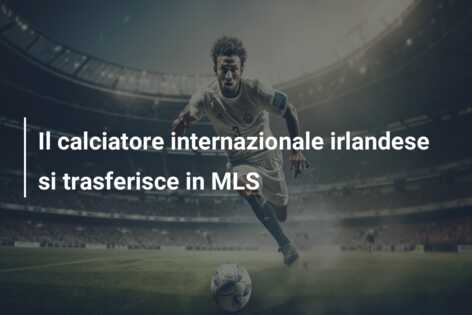 Il calciatore internazionale irlandese si trasferisce in MLS