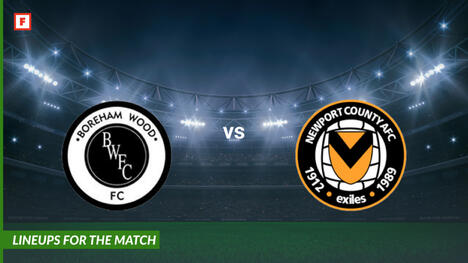 Boreham Wood kontra Newport County: składy na mecz