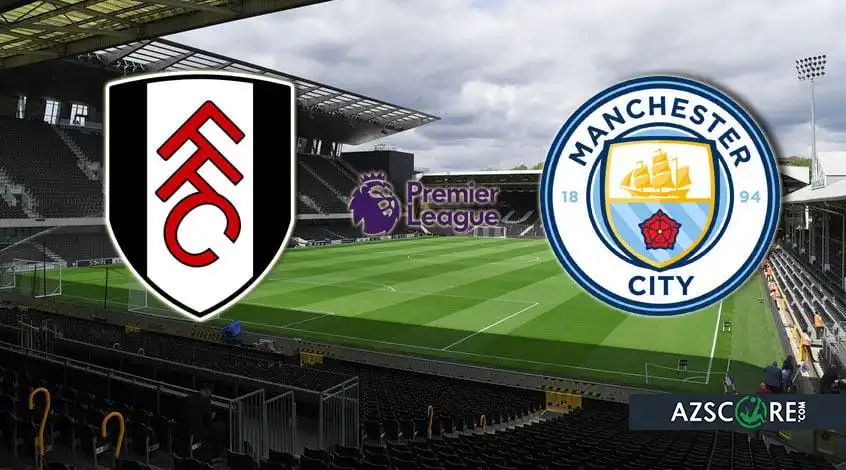 Fulham vs Manchester City: Prediction and Match Preview