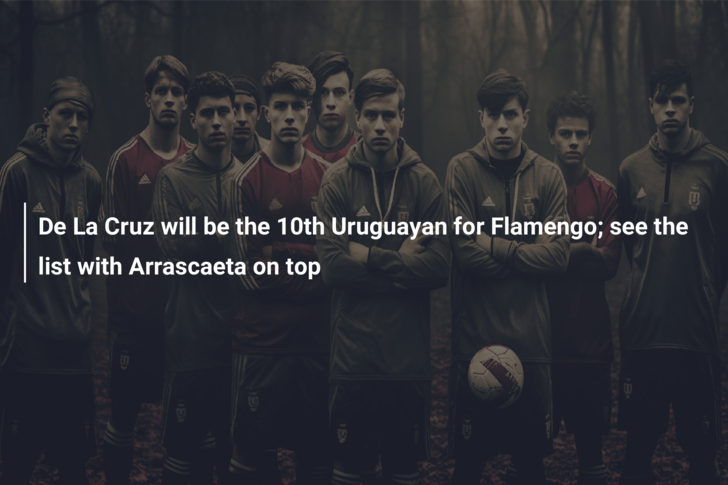 De La Cruz will be the 10th Uruguayan for Flamengo; see the list with  Arrascaeta on top 